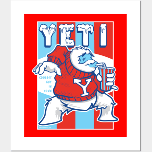 Yeti - coolest guy in town Posters and Art